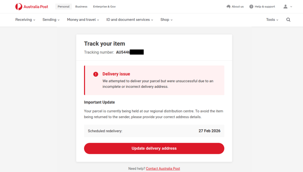 A screenshot of an Australia Post “Track your item” webpage. It displays a tracking number and a red alert box titled “Delivery issue,” stating that delivery was attempted but failed due to an incomplete or incorrect address. Below, an “Important Update” section says the parcel is being held at a regional distribution centre and will be returned to sender unless the correct address is provided. There is a highlighted scheduled redelivery date of 27 Feb 2026 and a large red button labelled “Update delivery address.”